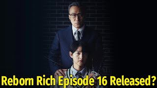 reborn rich episodes release date