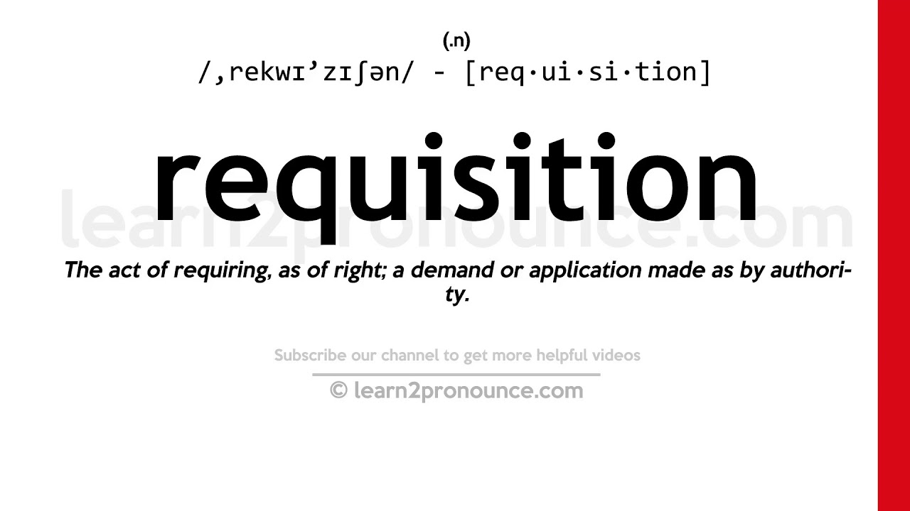 requisition pronunciation