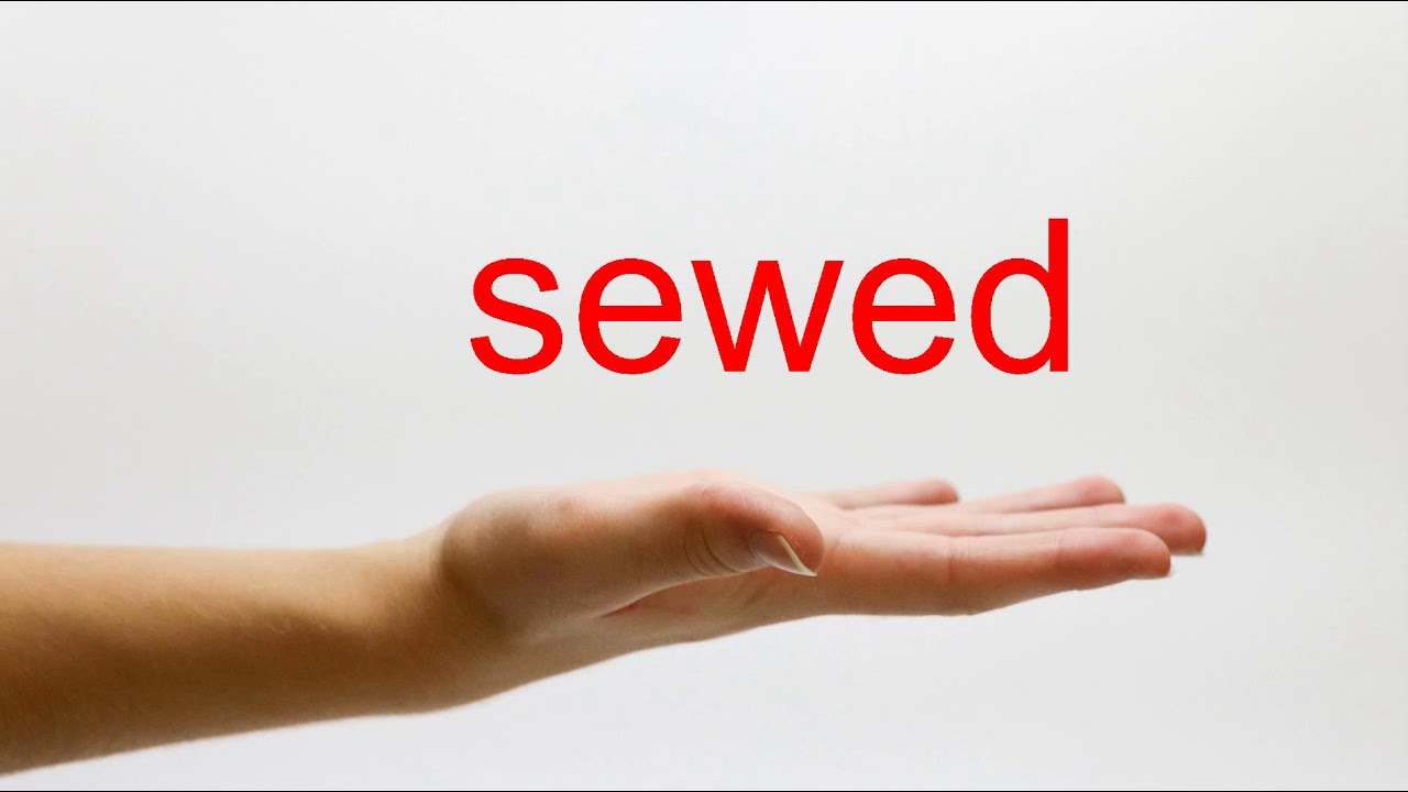 sewed pronunciation