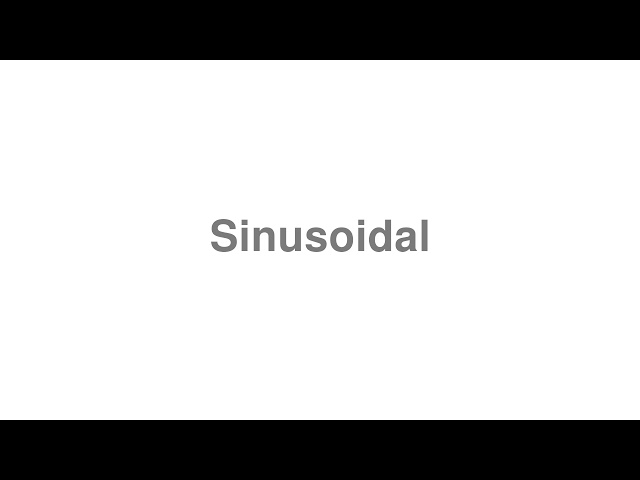 sinusoidal pronunciation