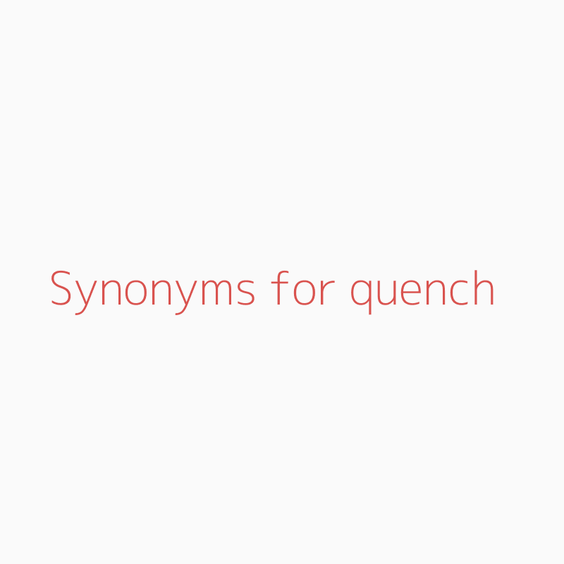 synonym of quenched