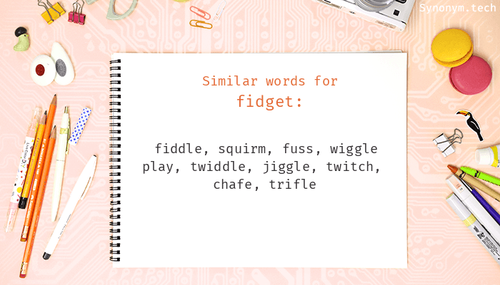 synonyms of fidget