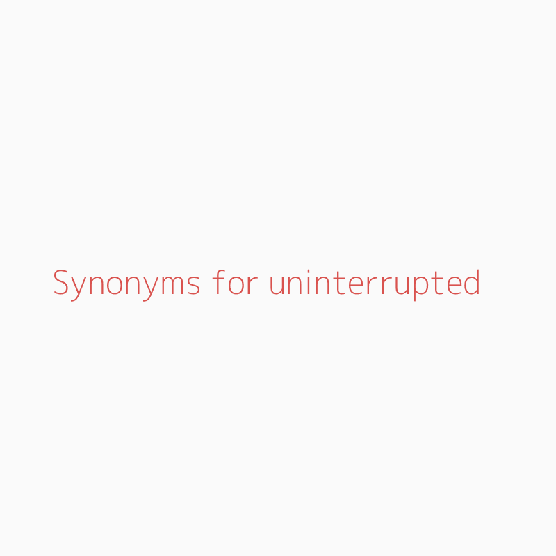 uninterrupted synonym