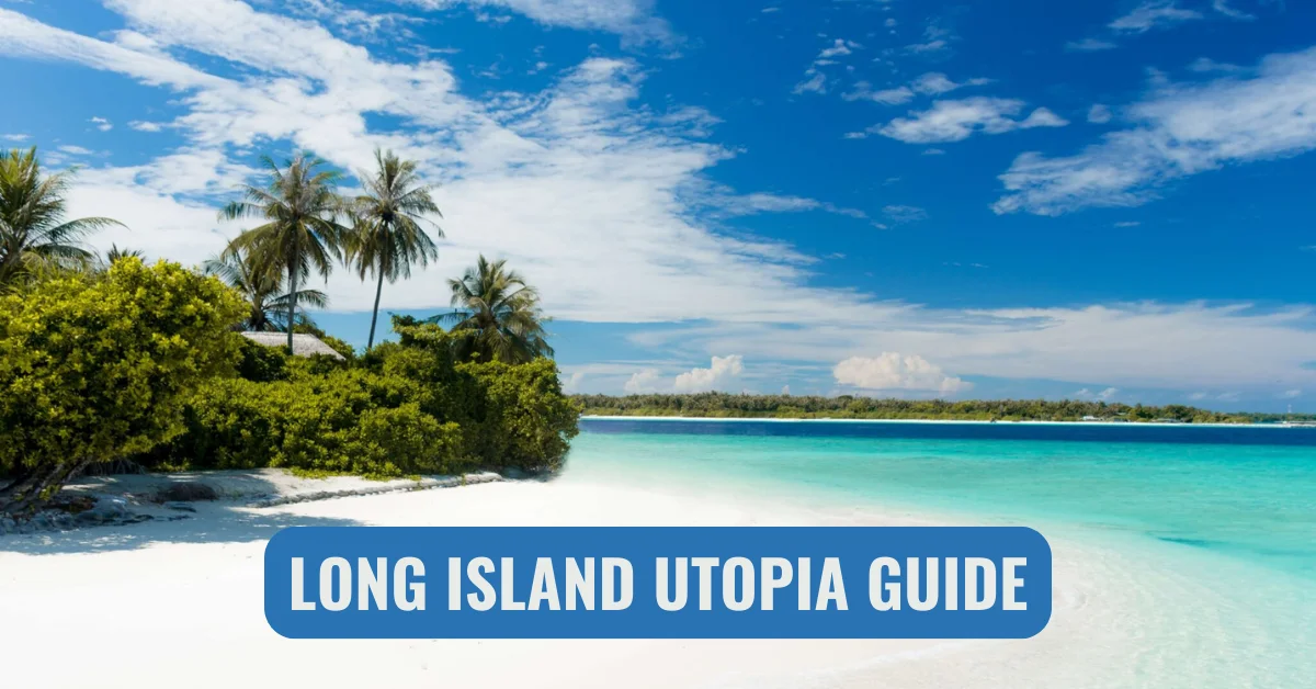 utopia guide longisland