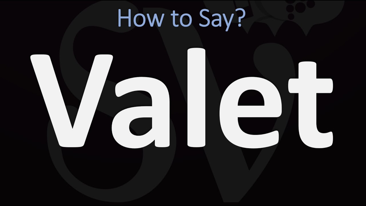 valeting pronunciation