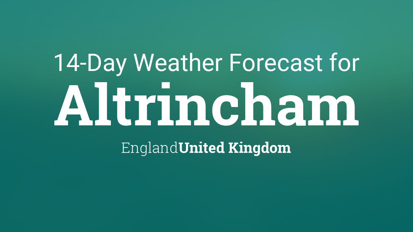 weather in altrincham 10 days