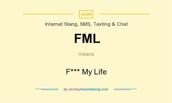 what does fml stand for