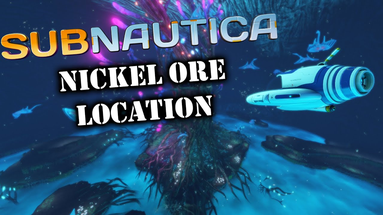 where to find nickel subnautica