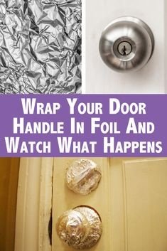 why wrap aluminum foil around door knobs