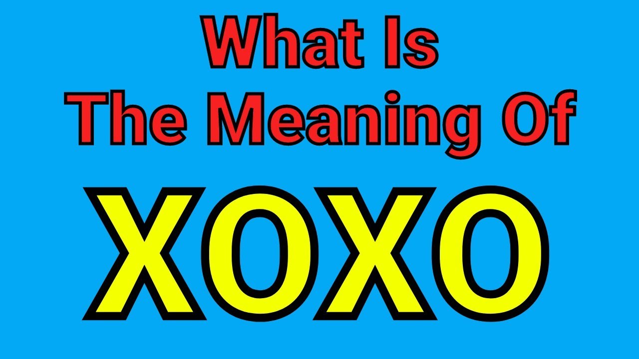 xxxooo meaning